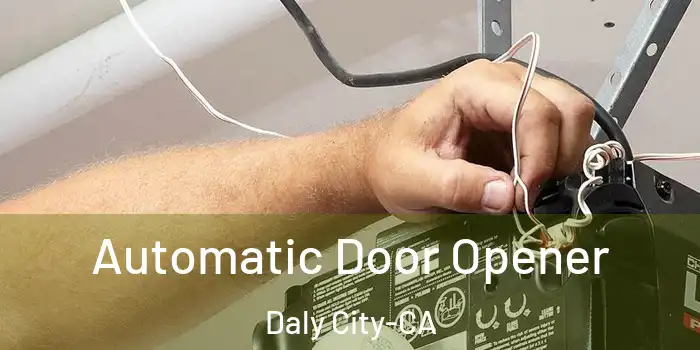  Automatic Door Opener Daly City-CA