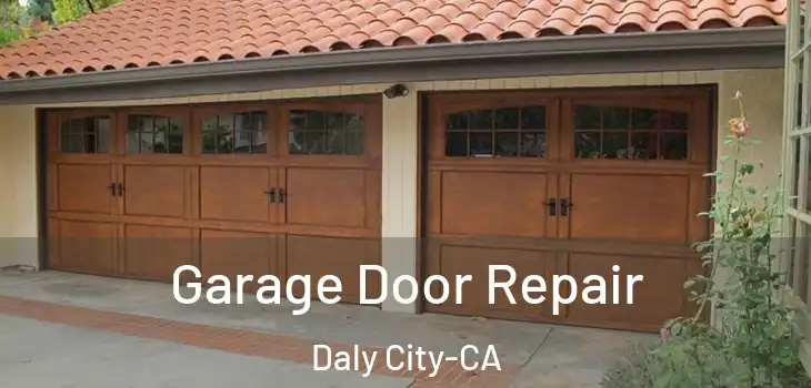  Garage Door Repair Daly City-CA